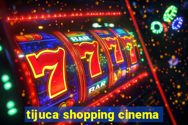 tijuca shopping cinema